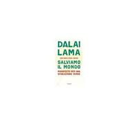 Salviamo Il Mondo. Manifesto Per Una Rivoluzione Verde