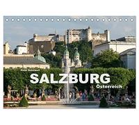 Salzburg - Österreich (Tischkalender 2026 DIN A5 quer), CALVENDO Monatskalender: Die wunderbare Stadt Salzburg in einem Kalender vom Reisefotografen Peter Schickert.