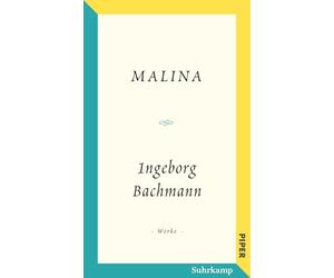 Salzburger Bachmann Edition: Malina | Die 'imaginäre Autobiographie' einer großen Dichterin, kompakt kommentiert
