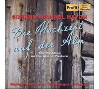 Salzburger Hofmusic - Johann Michael Haydn: Die Hochzeit Auf ALM Der Bassgeiger zu Wörgl [Import]