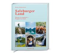 Salzburger Land: Places to explore - People to meet