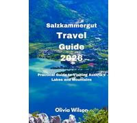 Salzkammergut Travel Guide 2026: Practical Guide to Visiting Austria’s Lakes and Mountains