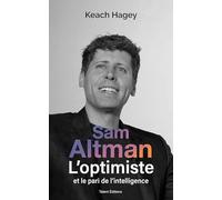Sam Altman, L'optimiste et le pari de l'intelligence