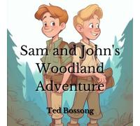 Sam And John's Woodland Adventure