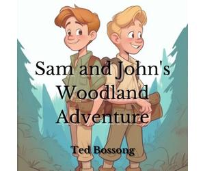 Sam And John's Woodland Adventure