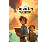 Sam And Lily: Expedition To The Dinosaur Island