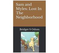 Sam And Myles: Lost In The Neighborhood