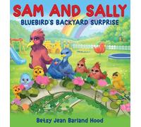 Sam and Sally: Bluebird's Backyard Surprise