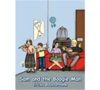 Sam and the Boogie Man Boussarhane, Ericka (Auteur)