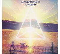 SAM ROBERTS BAND - Lo-Fantasy