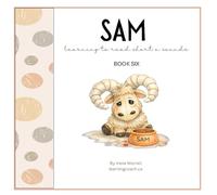 SAM - BOOK SIX: DAD: learning to read open and go curriculum/decodable reader: Teaching your child to read easily AM SOUNDS