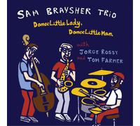 Sam Braysher Trio Dance Little Lady, Dance Little Man (CD) Album Digipak