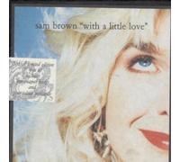 SAM BROWN - WITH A LITTLE LOVE 7 INCH (7" VINYL 45) UK A&M 1990