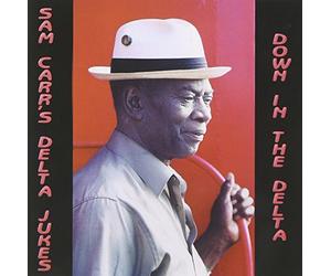 Sam Carr'S Delta Jukes - Down in the Delta