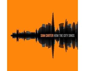Sam Carter - How The City Sings
