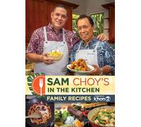 Sam Choy's in the Kitchen: Family Recipes Featured on Khon2