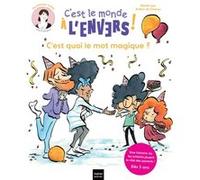 Sam & Cléo, c'est le monde à l'envers - C'est quoi le mot magique ? Héloïse Junier (Auteur), Arthur Du Coteau (Illustration)