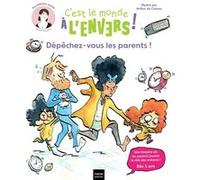 Héloïse Junier – Sam & Cléo, c'est le monde à l'envers : Dépêchez-vous, les parents ! – Broché