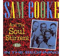 Sam Cooke & Soul Stirrer - In The Beginning