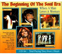 Sam Cooke, The Drifters, Percy Sledge, Ben E. King, Ray Charles, Martha Reeves, Sam & Dave, Eddie Floyd, …. - The Beginning Of The Soul Era