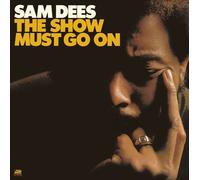 Dees, Sam - Show Must Go on