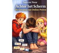 Sam en Noor Achter het Scherm: De gevaren van Online pesten