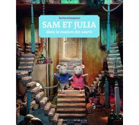 SAM ET JULIA DANS LA MAISON DES SOURIS