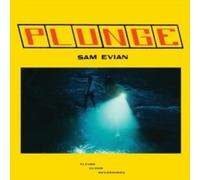 Sam Evian - Plunge 1 x CD Album RELEASE DATE 22/03/24 THIS CAN CHAN - G1398z