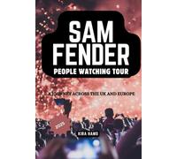 Sam Fender: People Watching Tour: A Journey Across the UK and Europe 2025