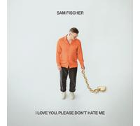 Fischer, Sam - I Love You Please Don't Hate Me [Import]