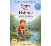 Sam Goes Fishing: An Early Phonics Reader for Beginning Readers (Letters a, M, S, T, P, I, N, C, H, R, d, G, O, L , B, E, U and F)
