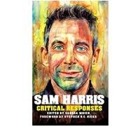 Sam Harris Critical Responses Sam Harris Critical Responses (Auteur)