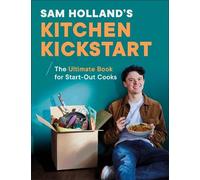 Sam Holland Sam Holland's Kitchen Kickstart (Relié)
