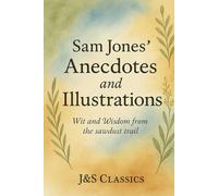 Sam Jones' Anecdotes and Illustrations