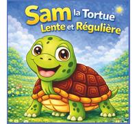 Sam la Tartaruga Lenta e Costante: Una storia in rima che scalda il cuore su come pensare in modo diverso, la fiducia in sé stessi e l'orgoglio di ... per bambini | Sentimenti ed emozioni |
