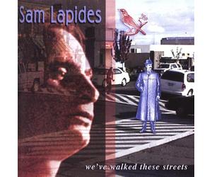 Sam Lapides - We've Walked These Streets