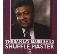 Sam Lay & The Sam Lay Blues Band - Shuffle Master (Dr & Voc)