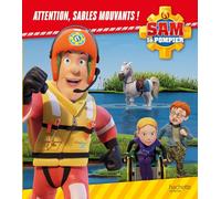 Sam le pompier - Attention : sables mouvants !