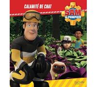 Sam le pompier - Calamité de chat: Album d'histoire