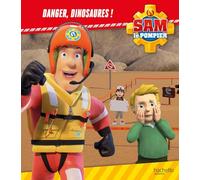 Sam le pompier - Danger, dinosaures !