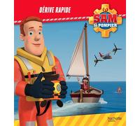 Sam le pompier - Dérive rapide - Collectif - Hachette Jeunesse - cartonné - Album jeunesse