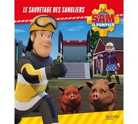 Sam le pompier - Le sauvetage des sangliers Album RC - Mattel - Hachette Jeunesse - cartonné - Album jeunesse