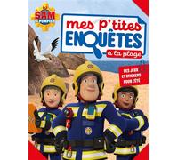 Sam le pompier - Mes p'tites enquêtes à la plage - 14 jeux pour l'été Activités et autocollants - Mattel - Hachette Jeunesse - broché - Document jeunesse