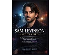 Sam Levinson Biography: The Inspiring Journey of Sam Levinson: From Hollywood Roots to the Creation of Euphoria