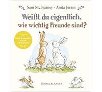Sam McBratney A Weißt du eigentlich, wie wichtig Freunde sind? (Weißt du (Relié)