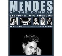 Sam Mendes at the Donmar by Matt Wolf Matt Wolf (Auteur)