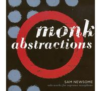 Sam Newsome - Monk Abstractions