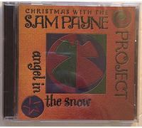 Sam Payne - Angel in the Snow: Christmas With the Sam Payne Pr
