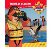 Sam Pompier - Observation des oiseaux - Collectif - Hachette Jeunesse - cartonné - Album jeunesse