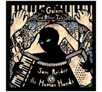Sam Reider & The Human Hands - The Golem And Other Tales [Compact Discs]